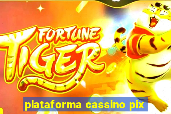 plataforma cassino pix